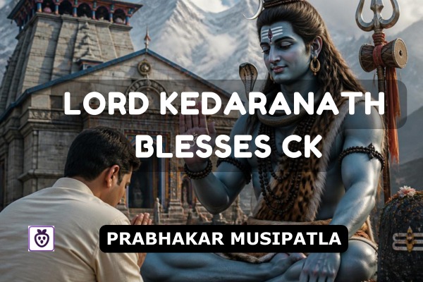 Lord Kedaranath Blesses CK