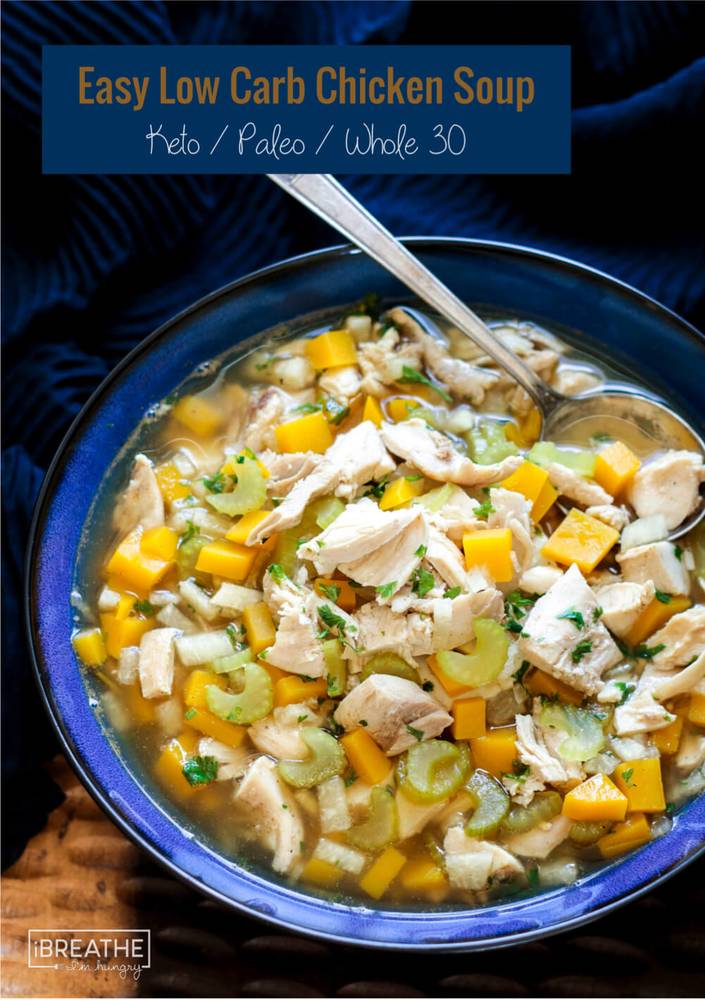 Easy Low Carb Chicken Soup - Whole 30