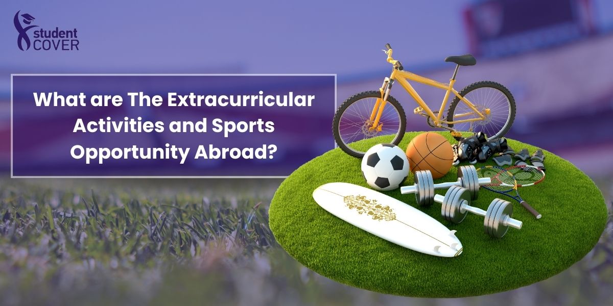 What are The Extracurricular Activities and Sports Opportunity Abroad?