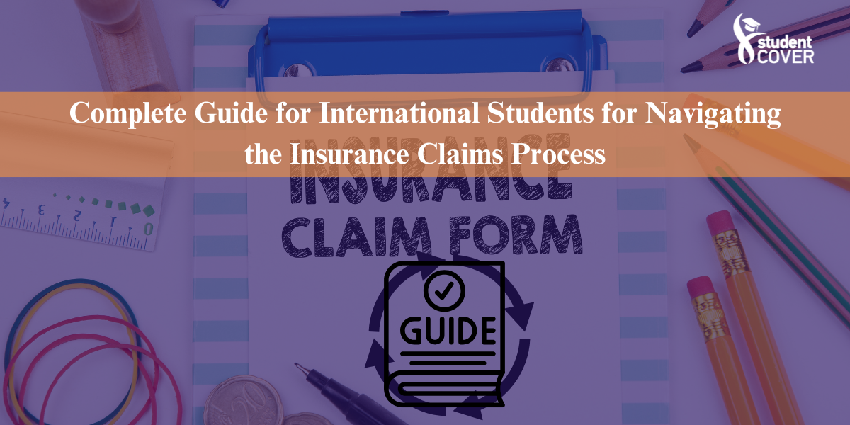 A Complete Guide for International Students for Navigating the Insurance Claims Process