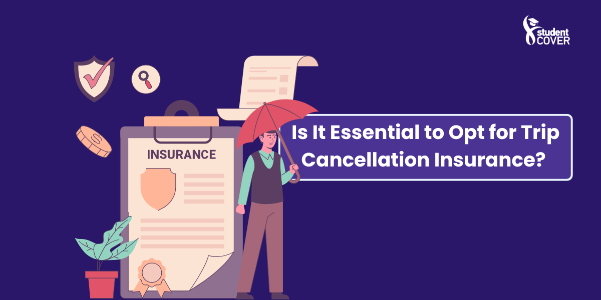 Is It Essential to Opt for Trip Cancellation Insurance?