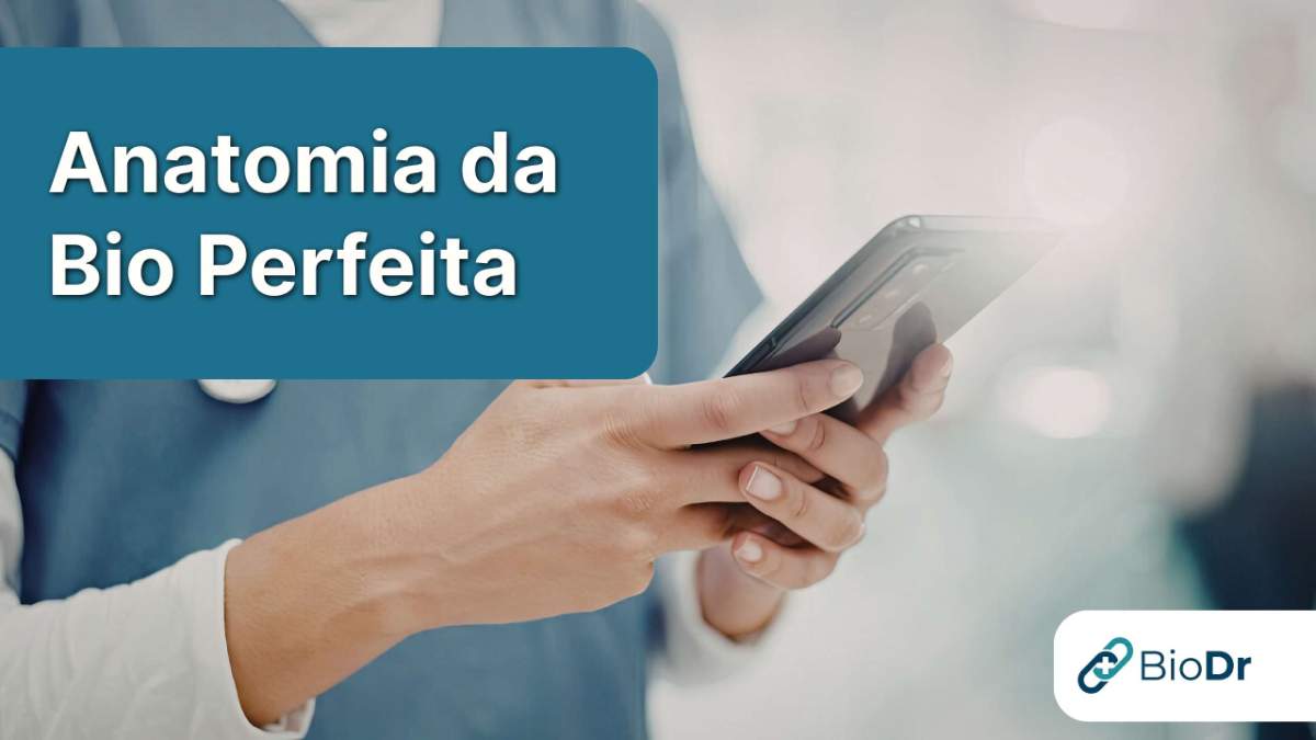 Anatomia da Bio Perfeita