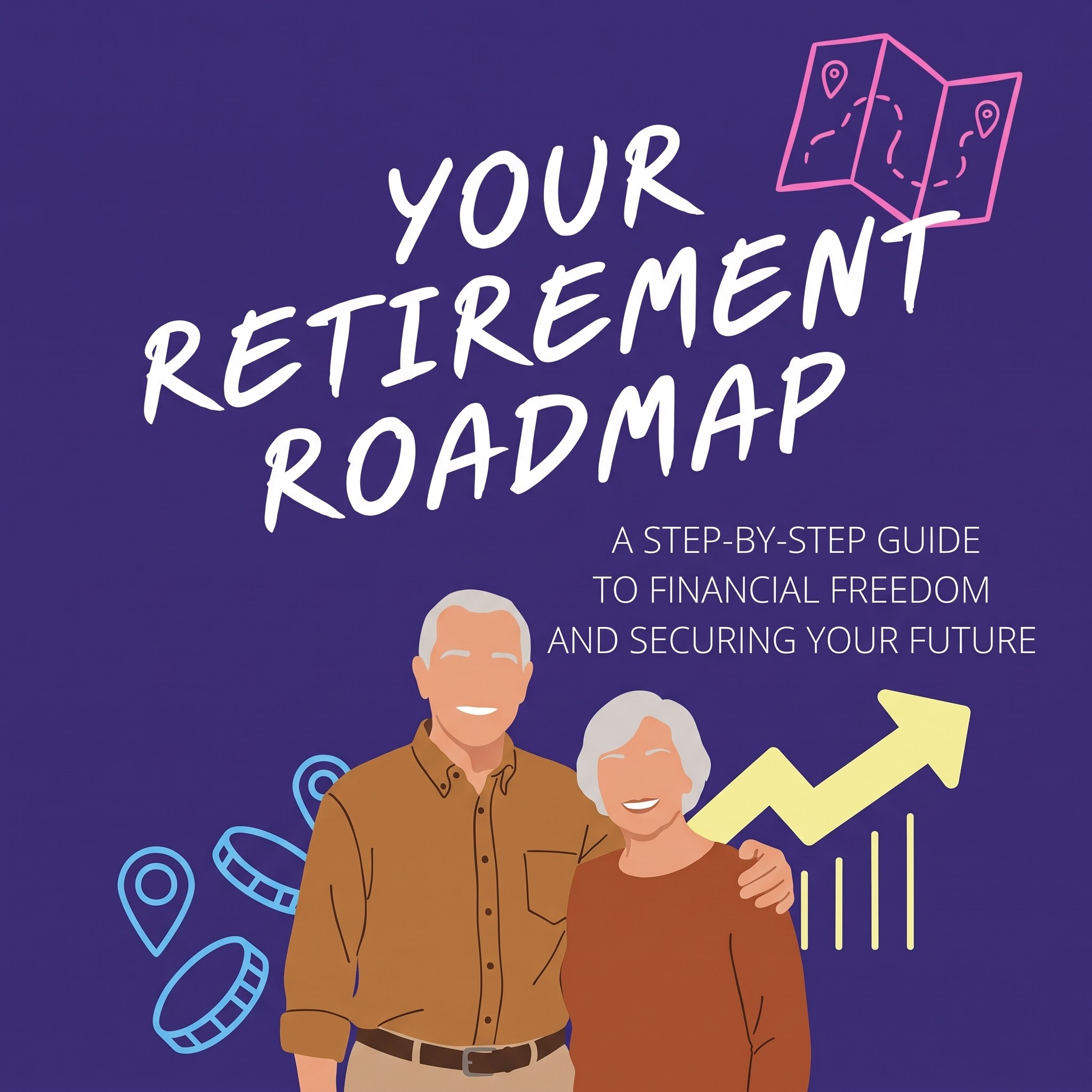 Your Retirement Roadmap