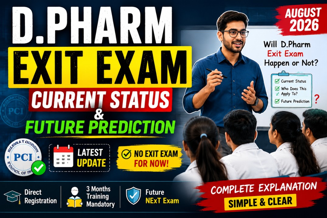D.Pharm Exit Exam 2026: Current Status, PCI Update & Future Prediction