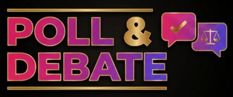 poll & debate