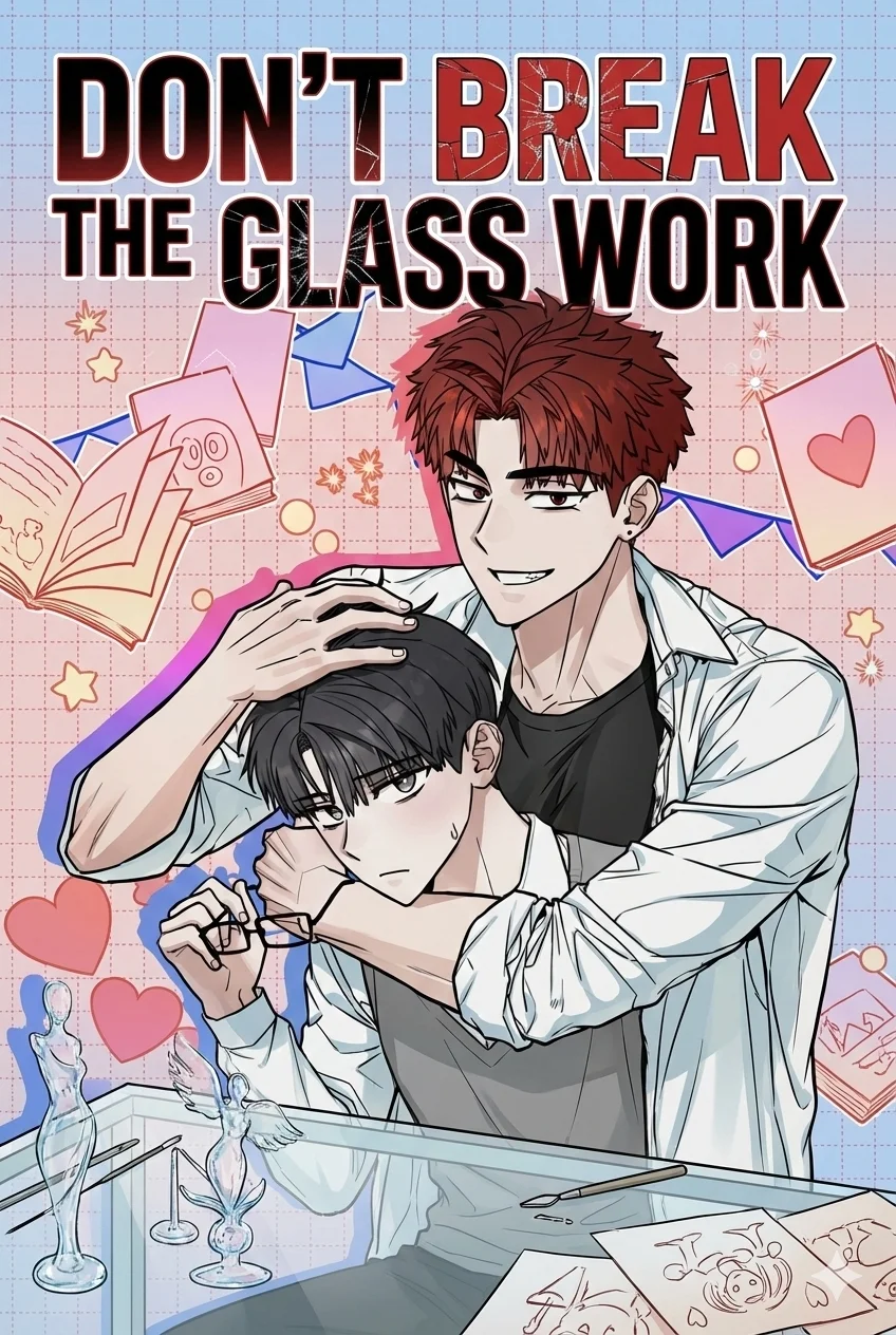 Don't break the glass work