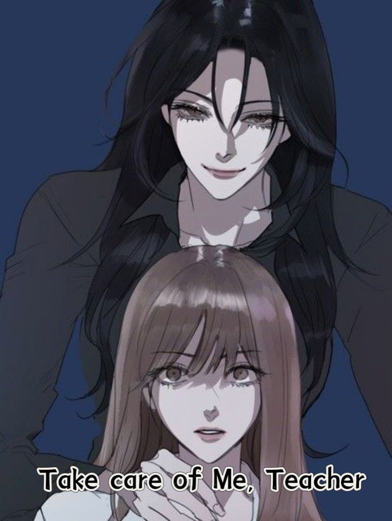 Take care of me teacher