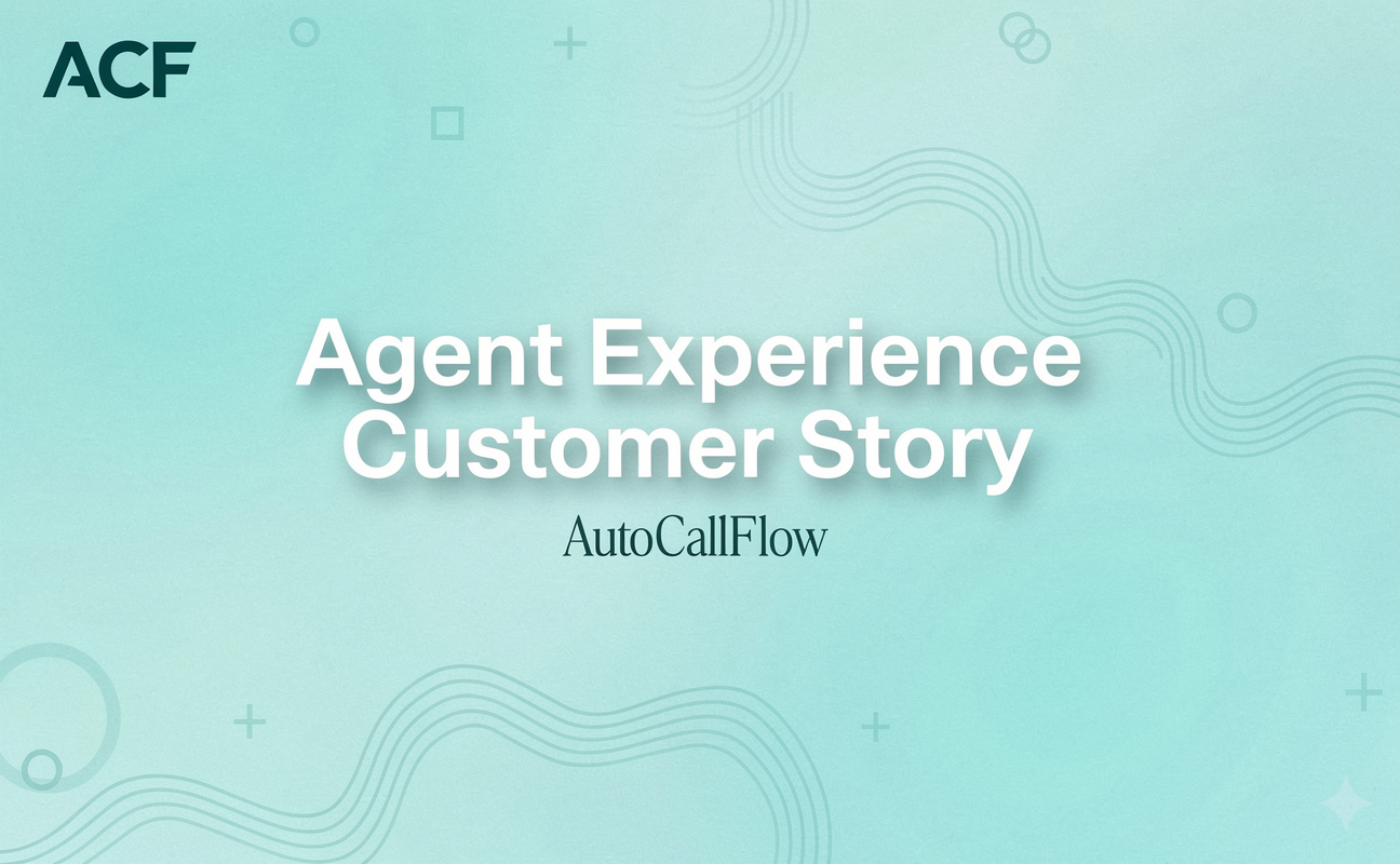 Agent Experience Customer Story