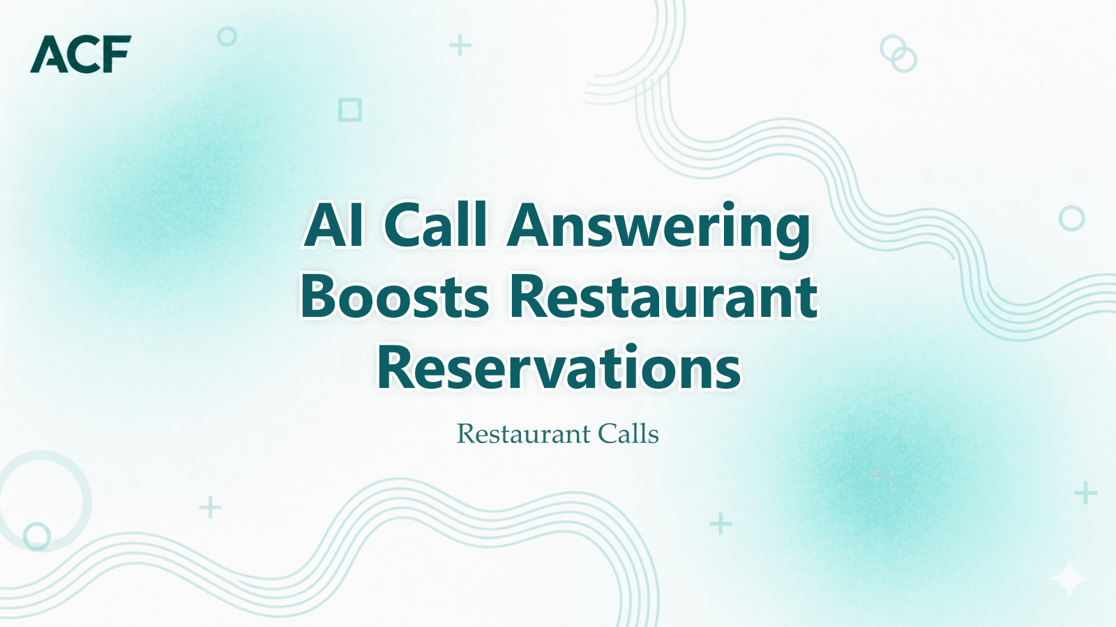How AI Call Answering Boosts Restaurant Reservations
