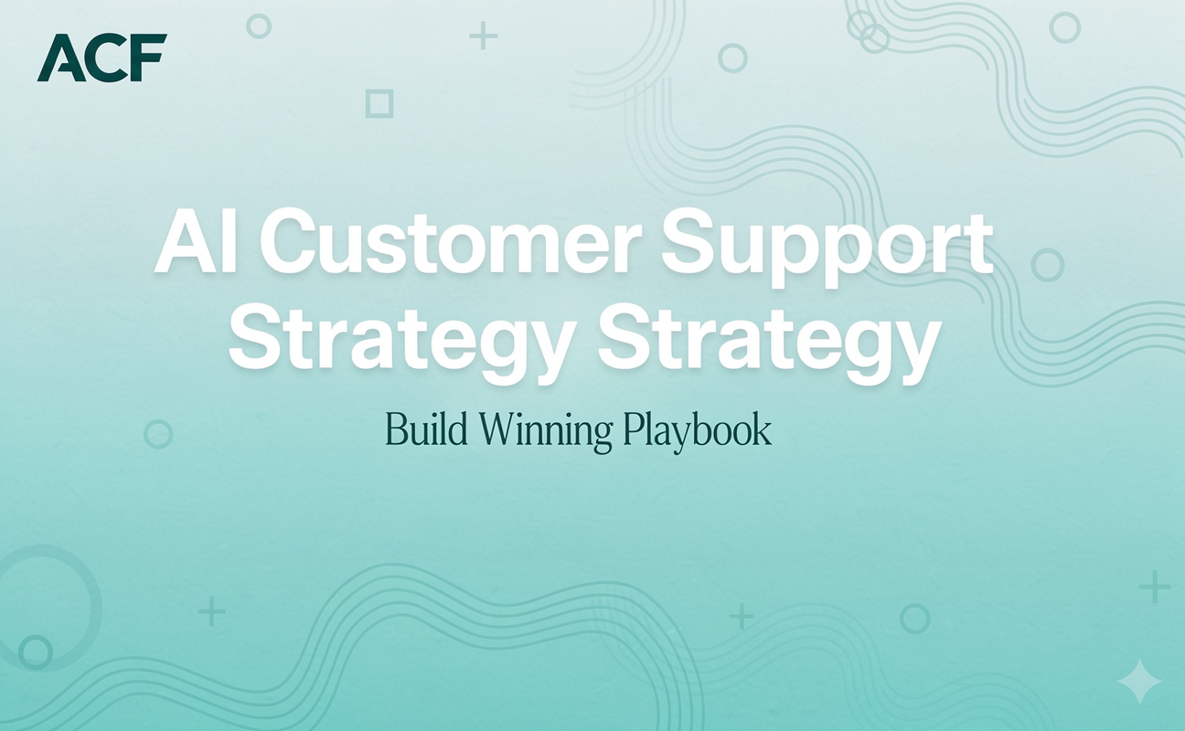 AI Customer Support Strategy: Build A Winning AutoCallFlow Playbook