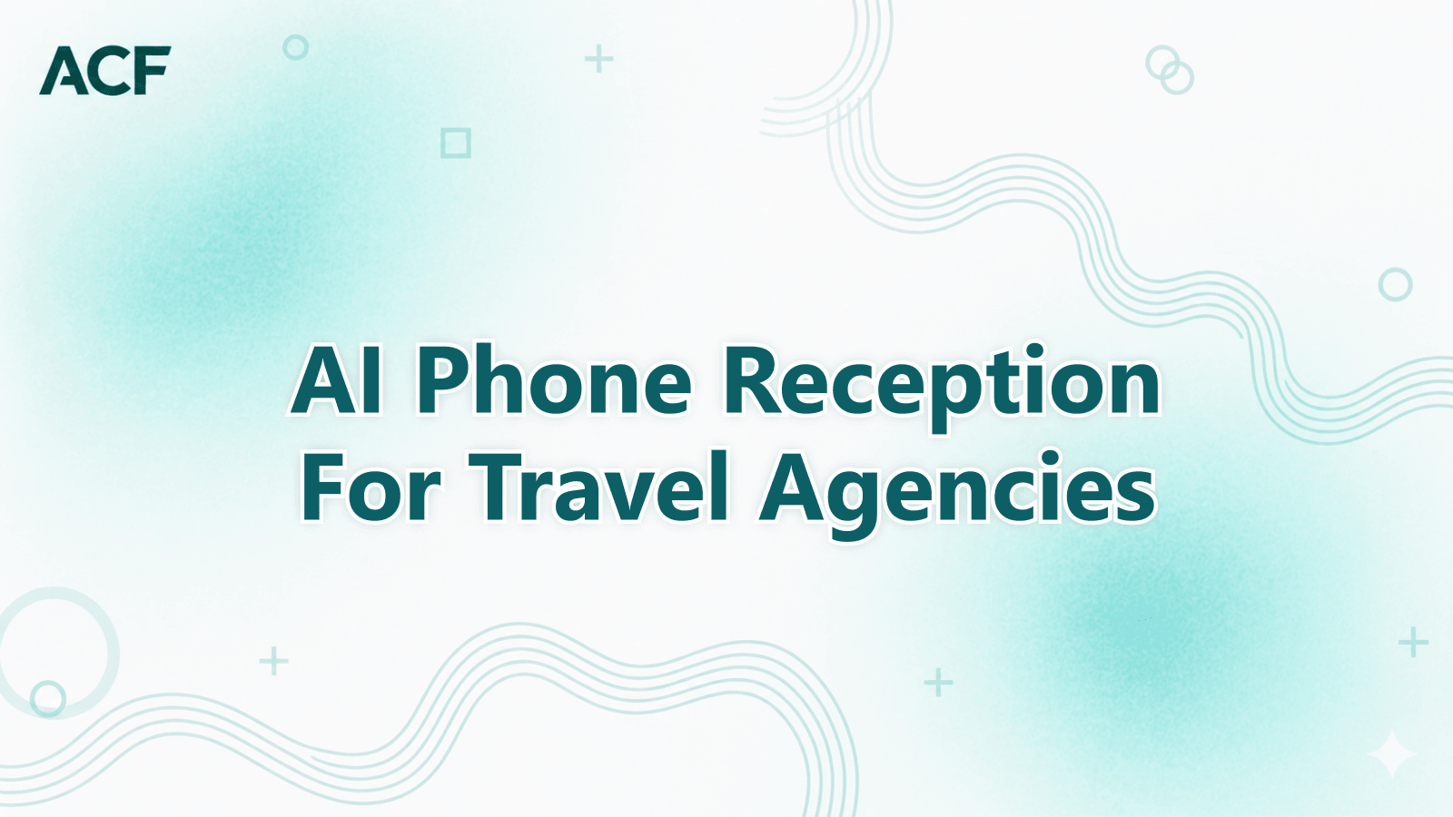 AI Phone Reception for Travel Agencies