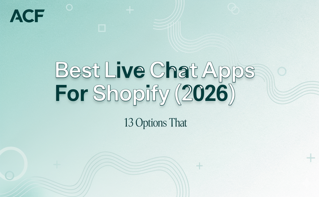 Best Live Chat Apps For Shopify (2026): 13 Options That Improve Support & Sales
