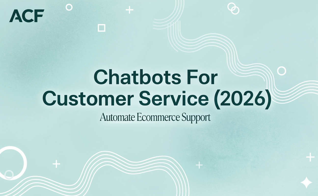 Chatbots For Customer Service (2026): Automate Ecommerce Support With AutoCallFlow