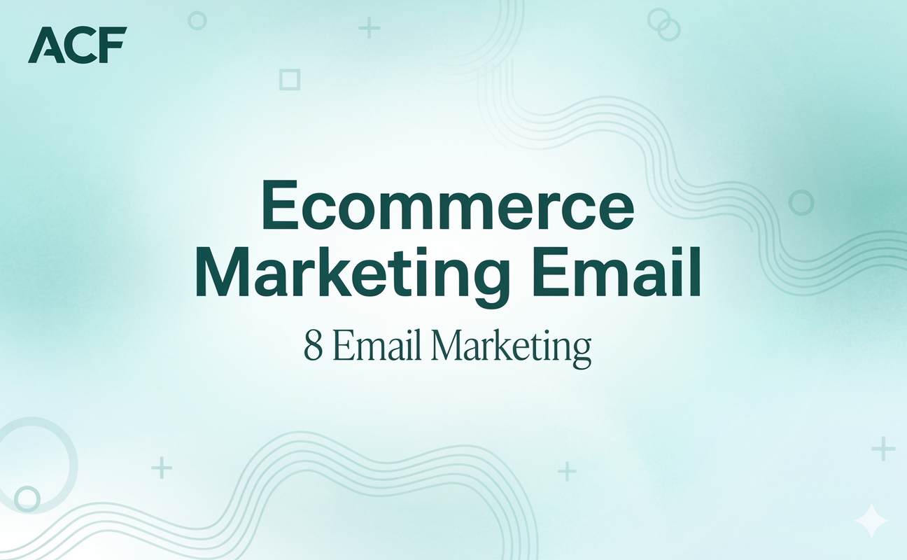 Ecommerce Marketing Email: 8 Email Marketing Best Practices to Grow Revenue (With AutoCallFlow)