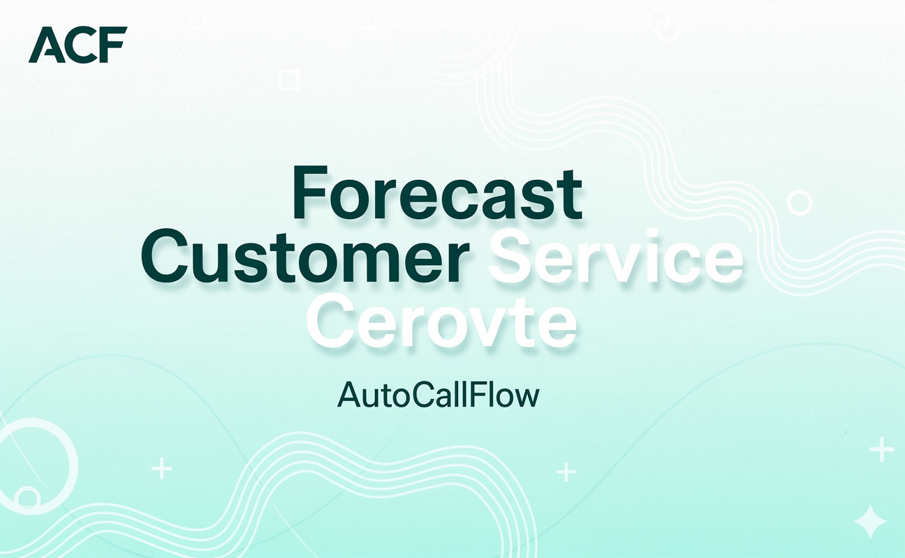Forecast Customer Service