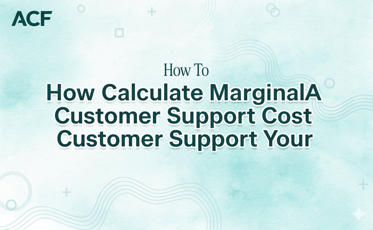 How To Calculate The Marginal Cost Of Customer Support For Your Ecommerce Store
