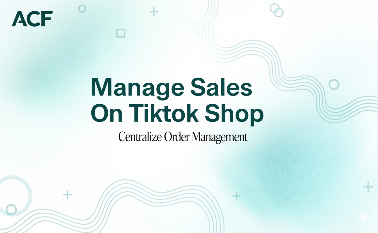 Manage Sales On TikTok Shop: Centralize Order Management & Customer Support with AutoCallFlow