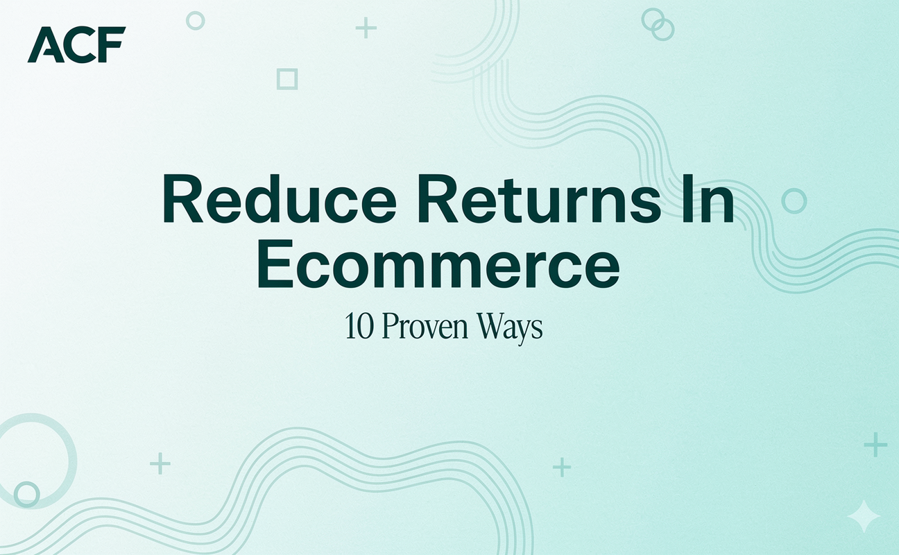 Reduce Returns In Ecommerce: 10 Proven Ways to Build a Return-Proof Customer Experience with AutoCallFlow