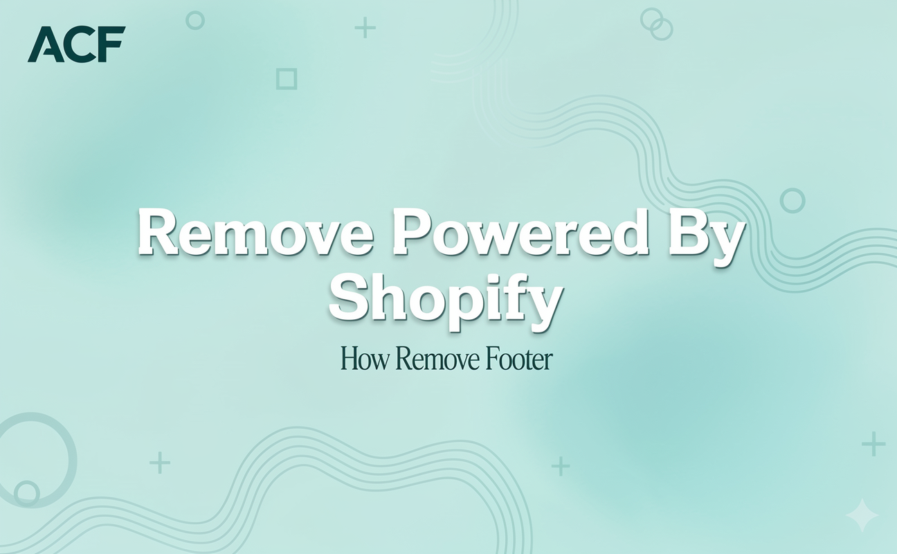 Remove Powered By Shopify: How to Remove the Footer Branding (and What To Put Instead) with AutoCallFlow