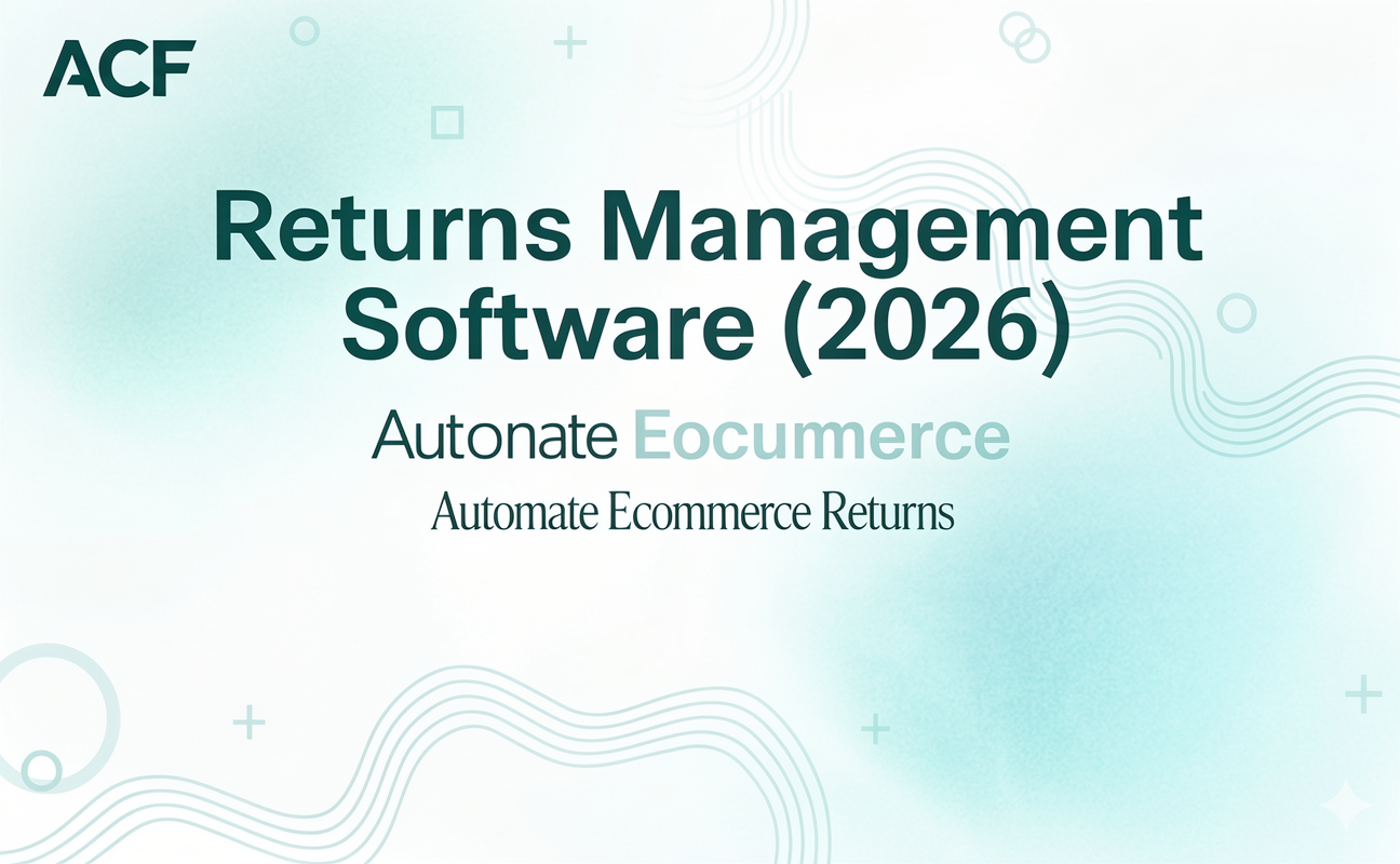 Returns Management Software (2026): Automate Ecommerce Returns Without Hurting CX