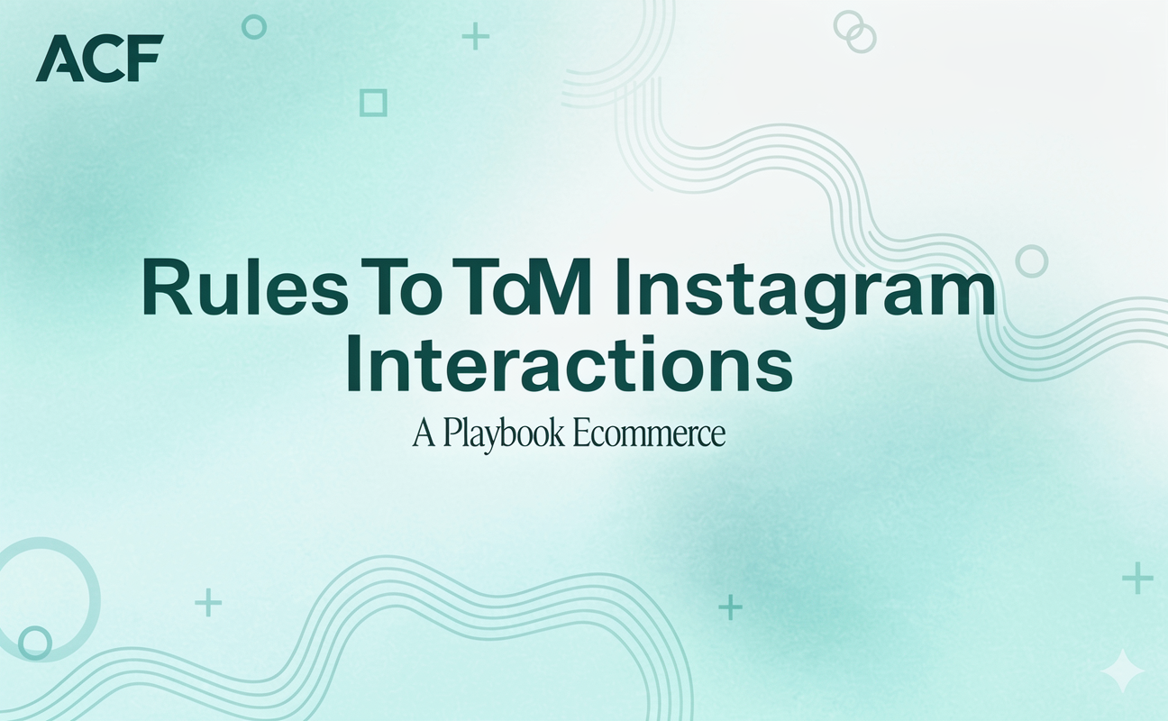 Rules To Manage Instagram Interactions: A Playbook for Ecommerce Support Teams (AutoCallFlow)