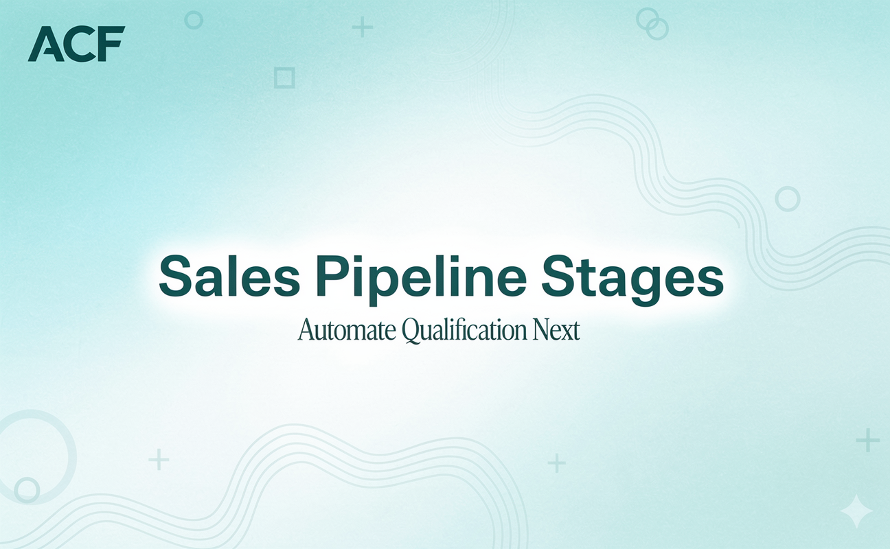 Sales Pipeline Stages: Automate Qualification and Next Steps with AutoCallFlow
