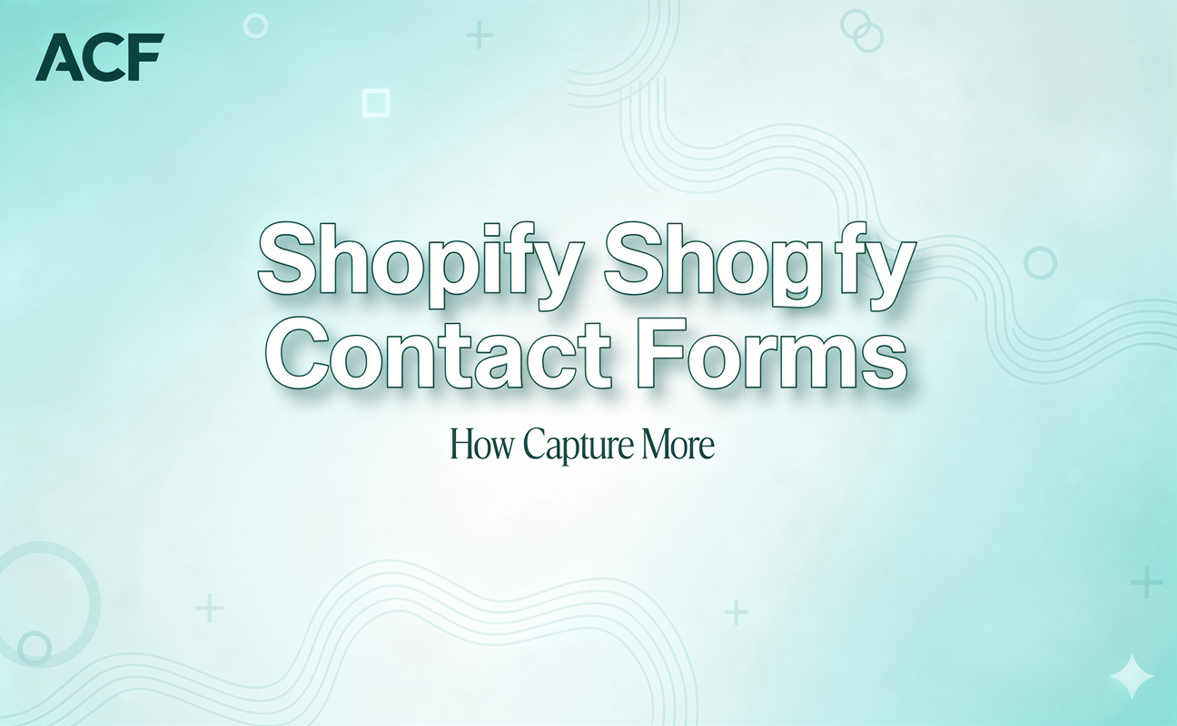Shopify Contact Forms: How to Capture More Leads and Resolve Requests Faster with AutoCallFlow