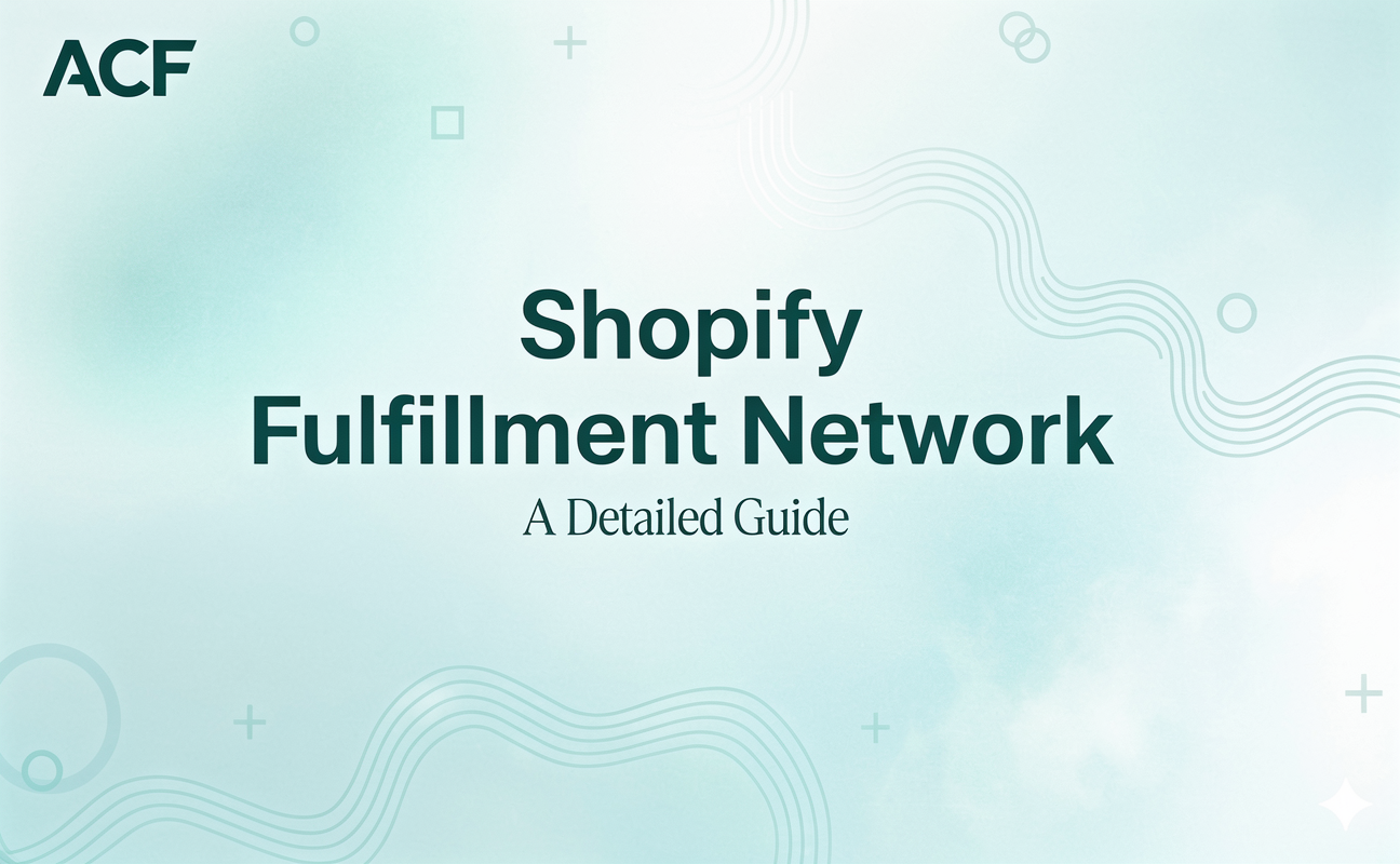 Shopify Fulfillment Network: A Detailed Guide for Ecommerce Merchants (Reimagined with AutoCallFlow)