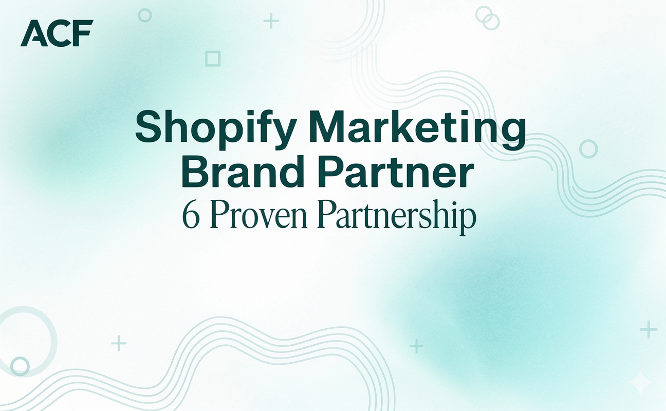 Shopify Marketing Brand Partner: 6 Proven Partnership Playbooks (Reimagined for AutoCallFlow)