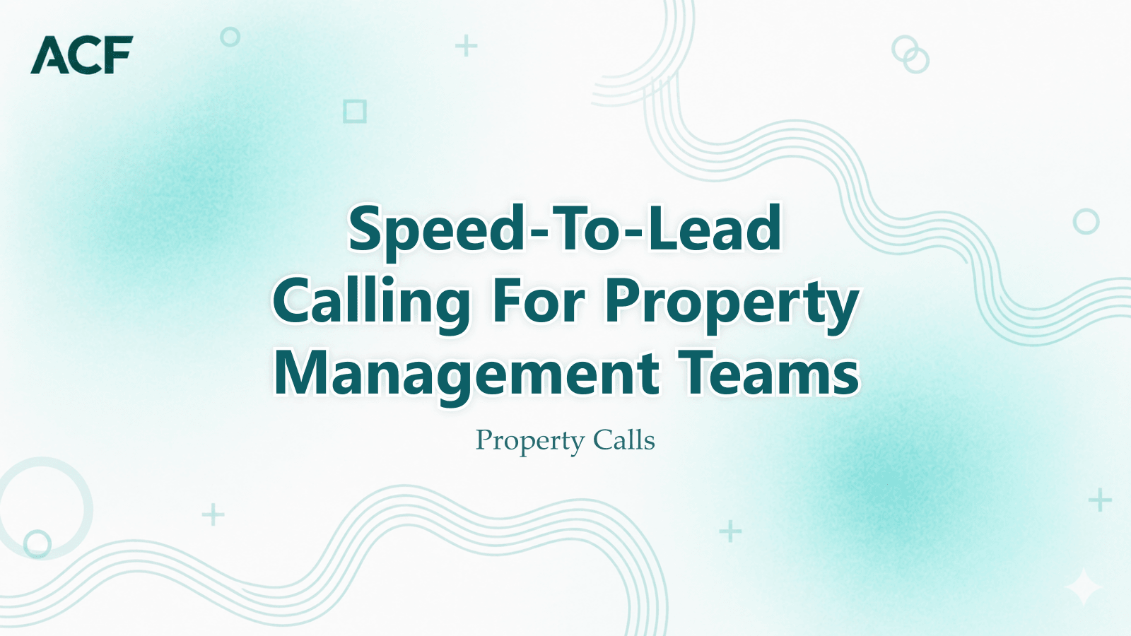 Speed-to-Lead Calling for Property Management Teams