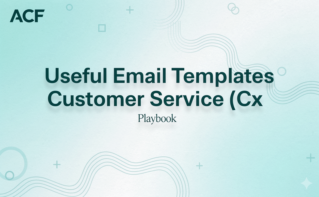 Useful Email Templates For Customer Service (AutoCallFlow CX Playbook)
