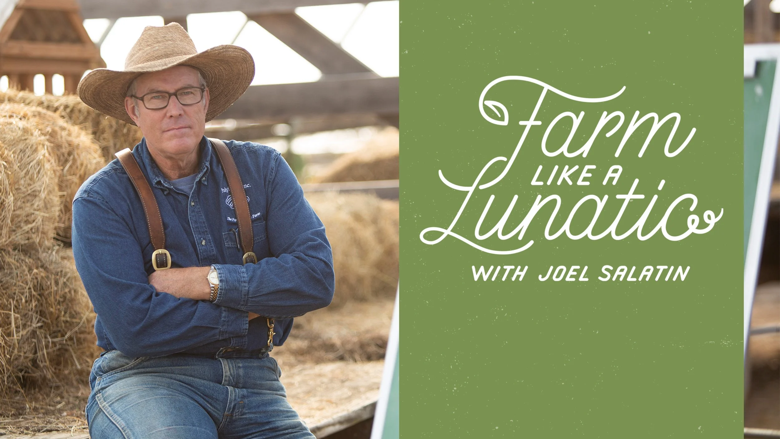 Joel Salatin and the Business of Working With Nature