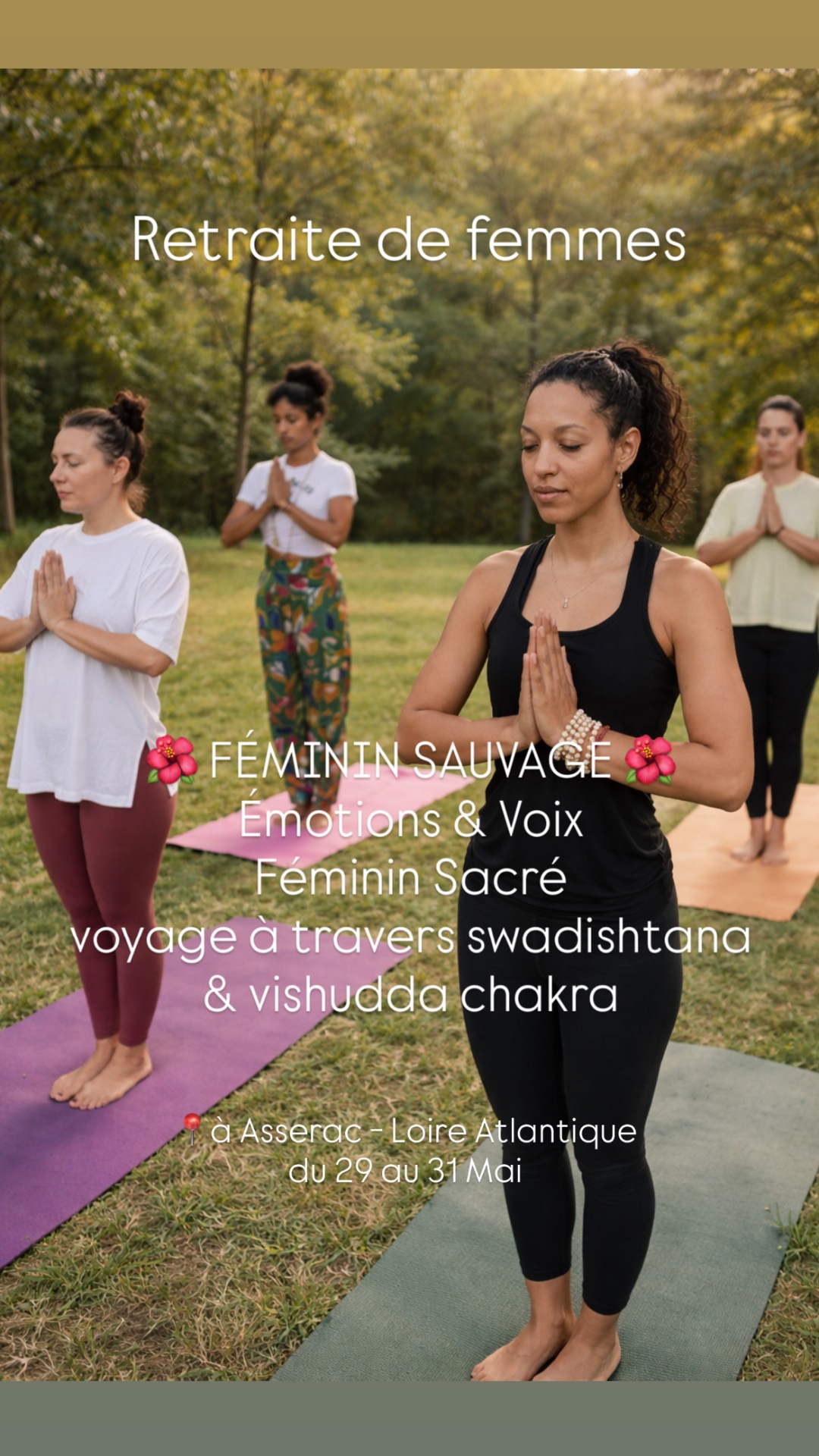 🌺 FÉMININ SAUVAGE 🌺 Retraite de femmes - Chakra yoga - Corps•Voix & Émotions - 2