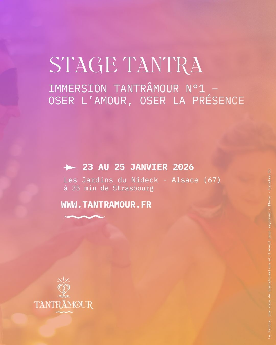 Immersion TantrÂmour n°1 – Oser l’Amour, Oser la Présence