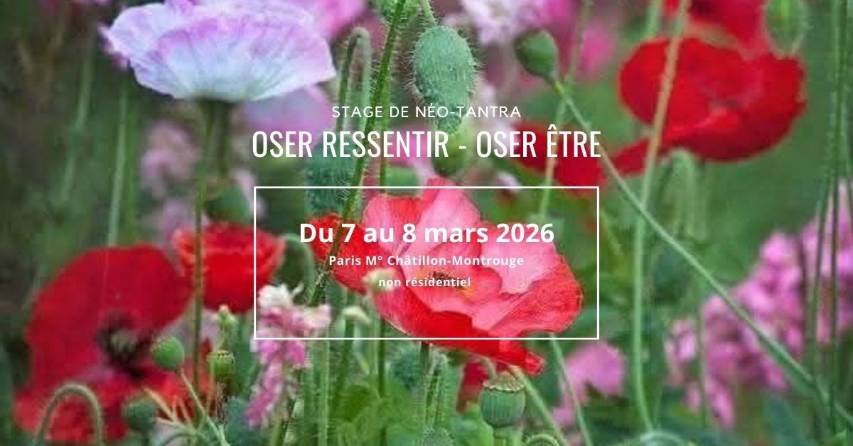 STAGE NEO-TANTRA "OSER RESSENTIR - OSER ETRE"