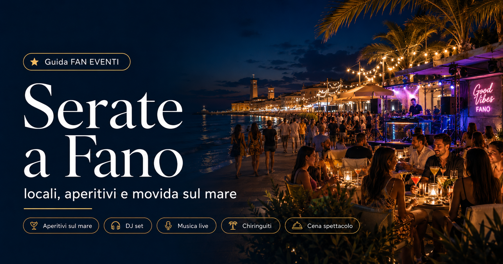 Serate a Fano tra aperitivi, locali sul mare, Lido, Sassonia e movida