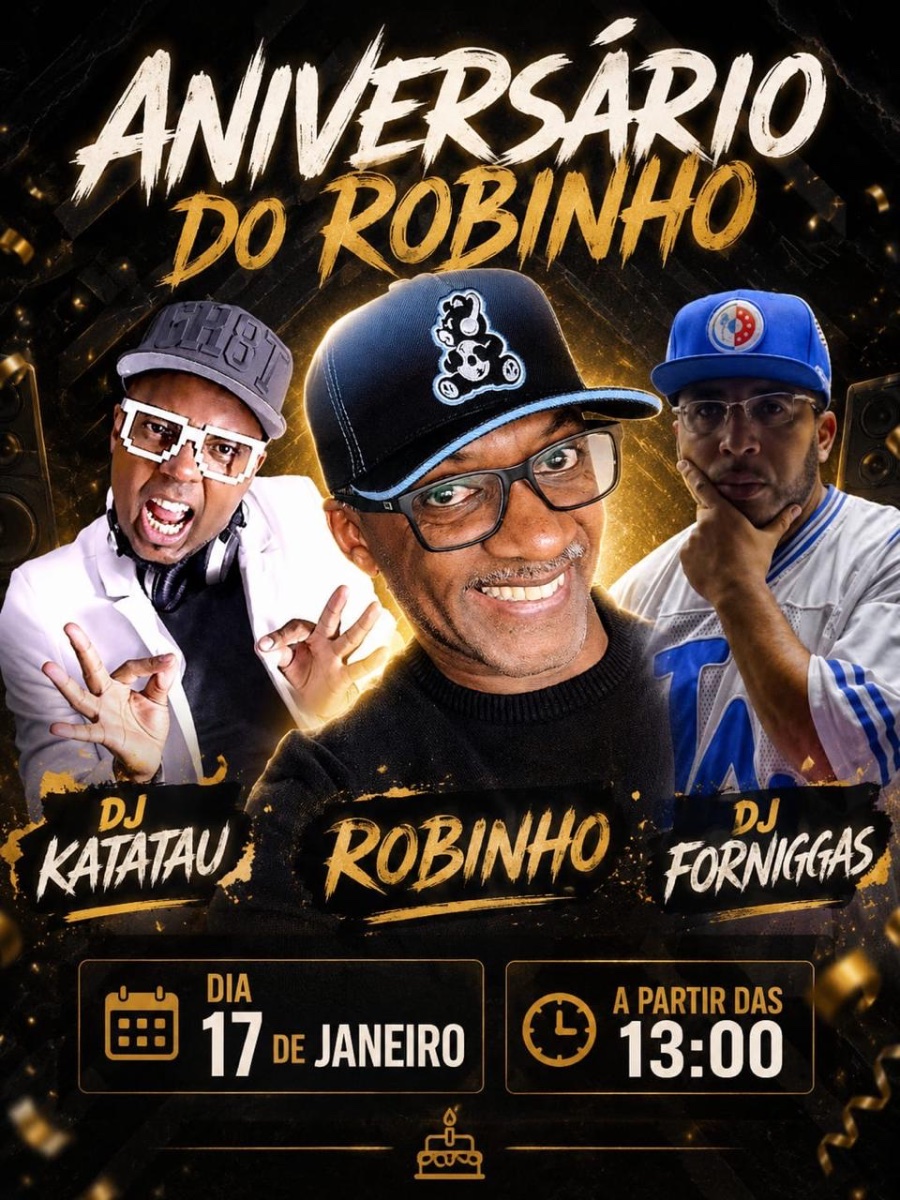 Flyer do evento ANIVERSÁRIO DO ROBINHO em São paulo com Deejay Dj Katatau