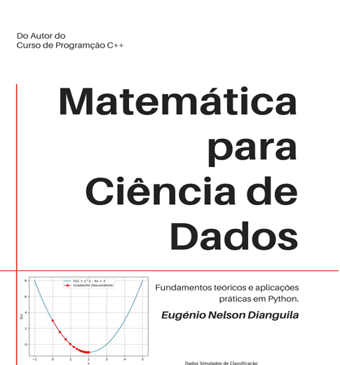 Matemática para Ciência de Dados: Fundamentos teóricos e aplicações práticas em Python (Portuguese Edition)