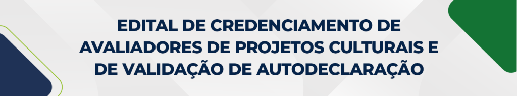 Publicados Resultados Finais e Alterações do Edital de Credenciamento de Avaliadores Culturais 2024 do Amazonas