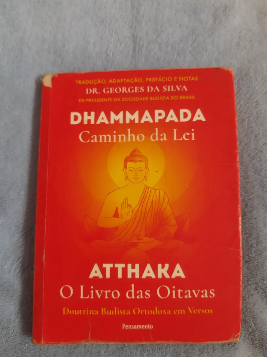 Dhammapada e Atthaka: Sabedoria Budista