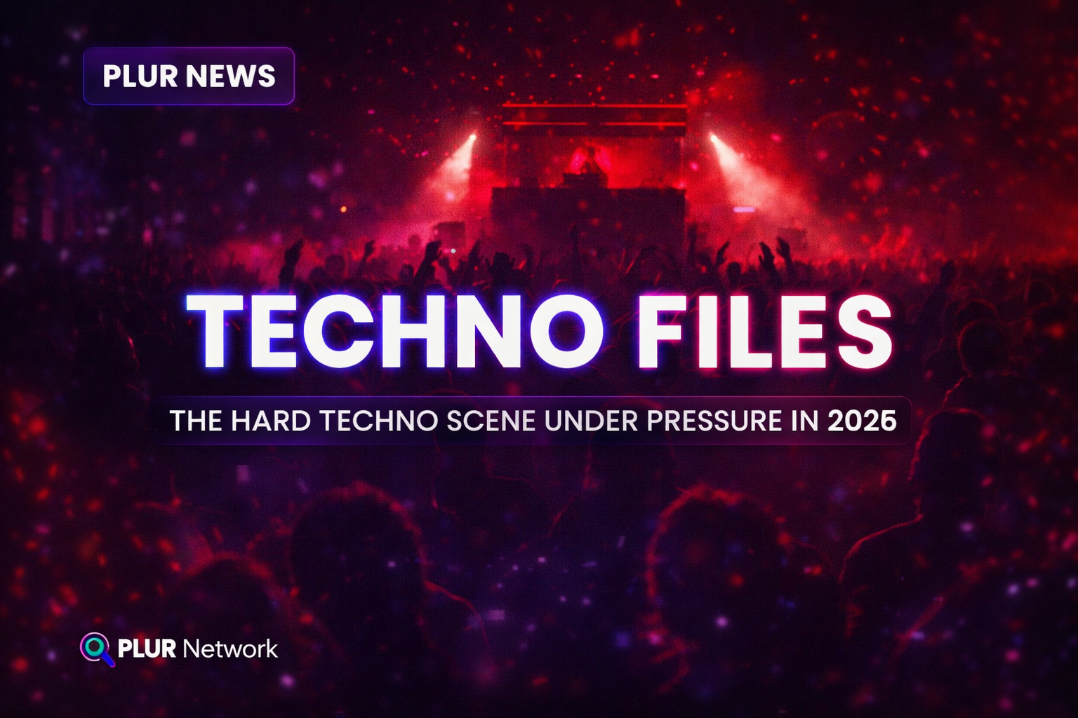 Techno Files: The Hard Techno Scene Under Pressure in 2026