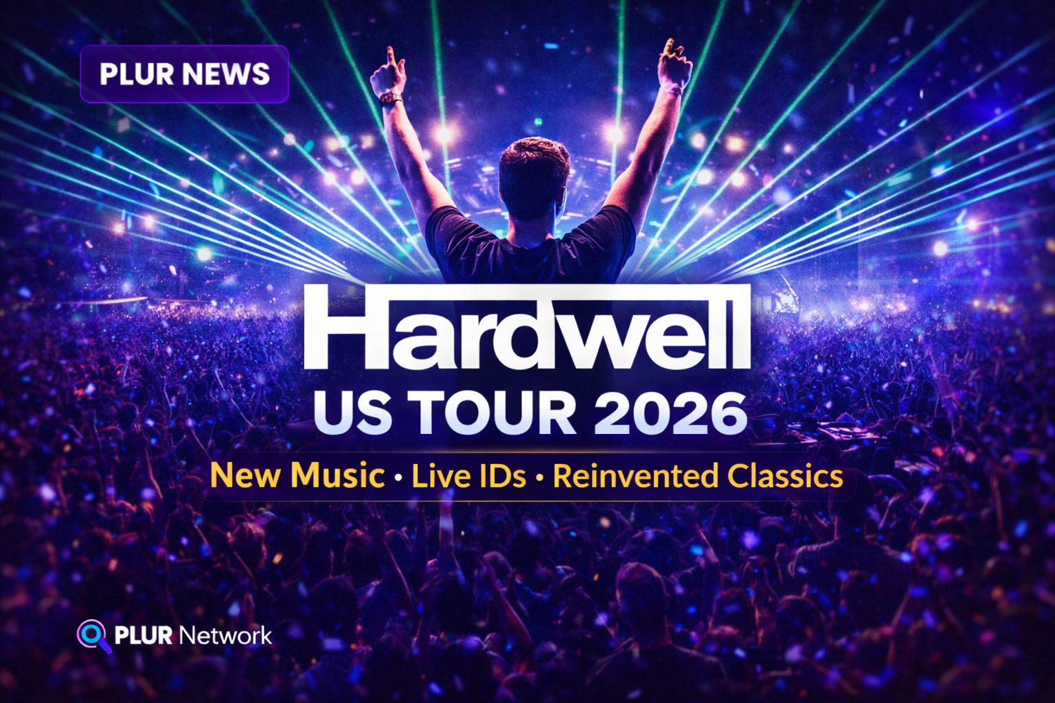 Hardwell Announces 2026 US Tour Featuring Unreleased Music and Reinvented Classics