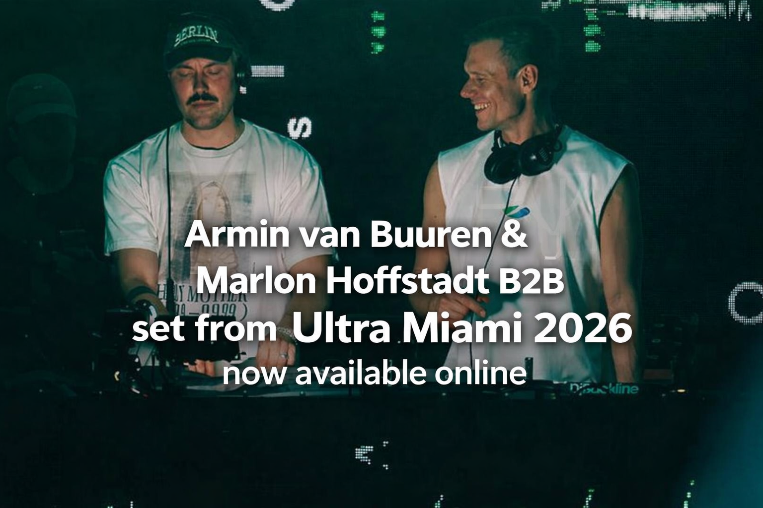 Armin van Buuren and Marlon Hoffstadt B2B set from Ultra Miami 2026 now available online