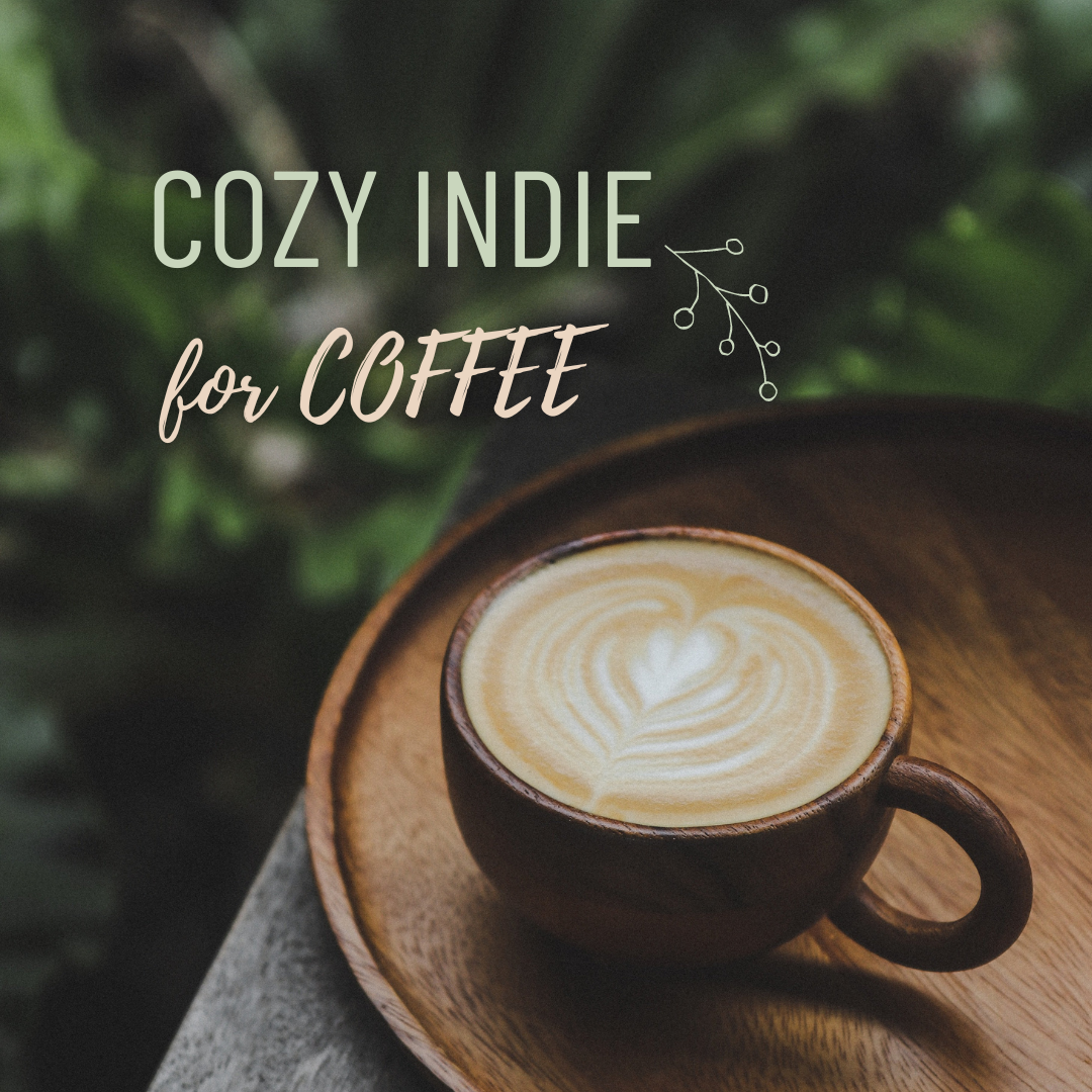 Cozy Indie for Coffee