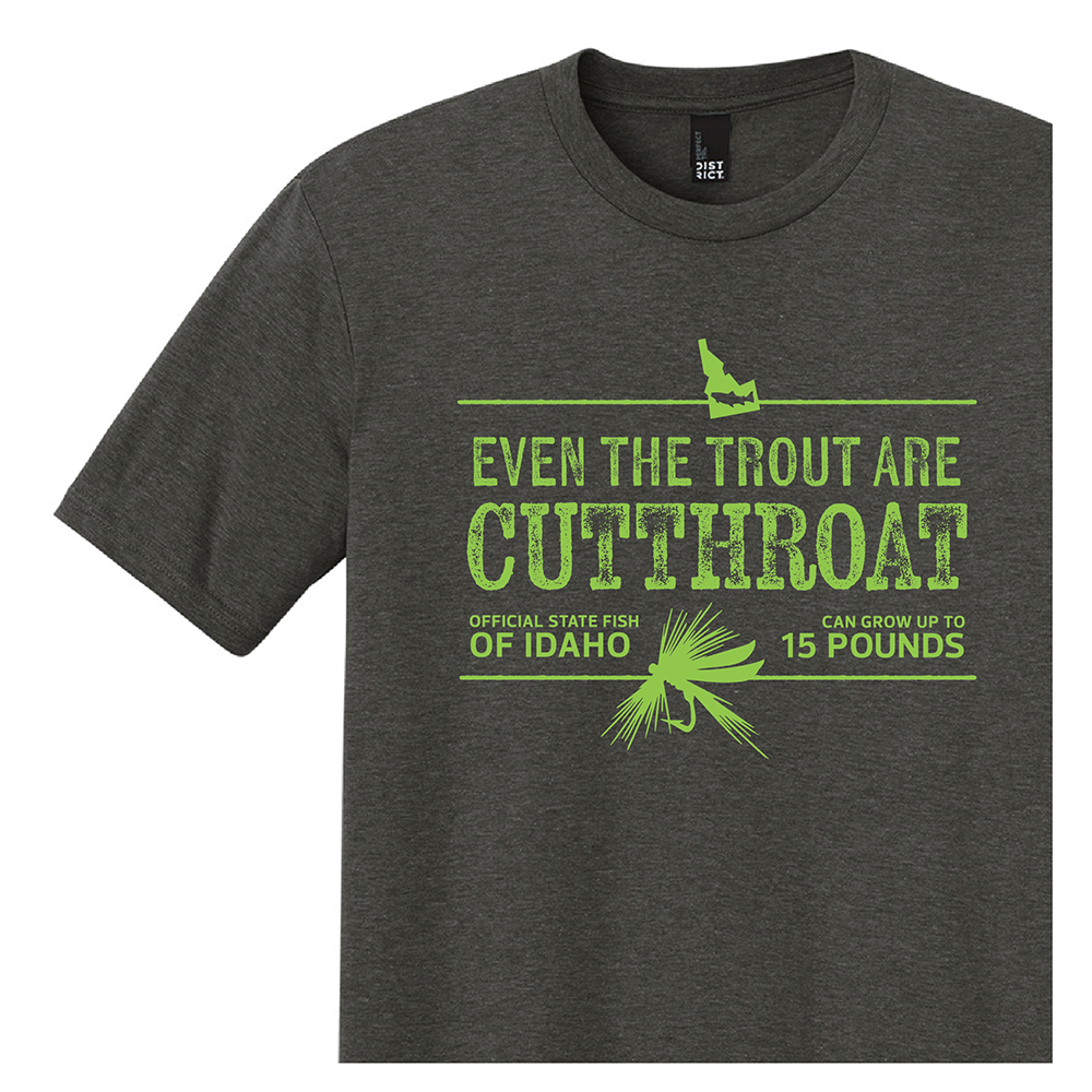  Even The Trout are Cutthroat Tee (Green)