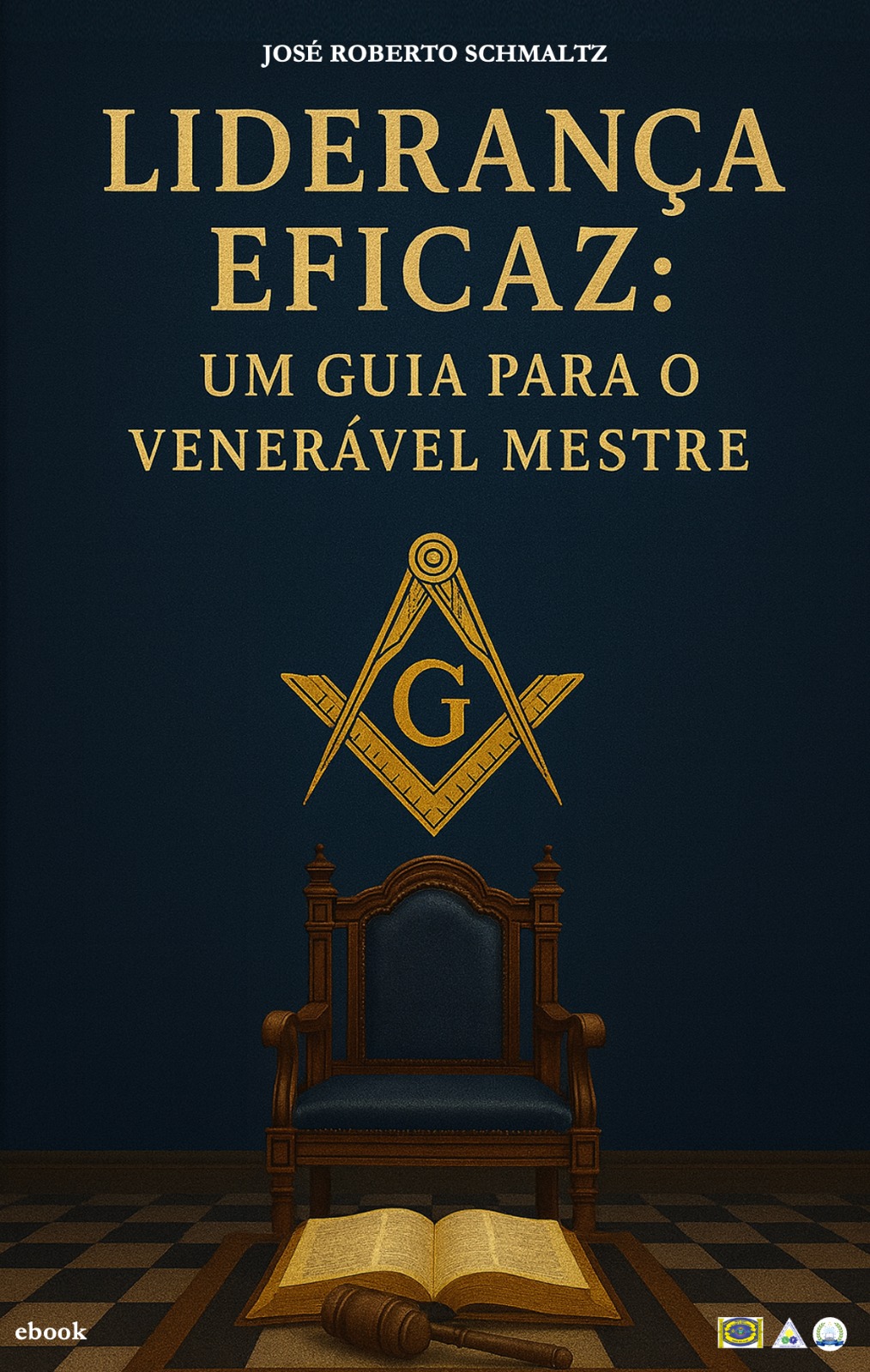 Capa do ebook Liderança Eficaz: Um Guia para o Venerável Mestre