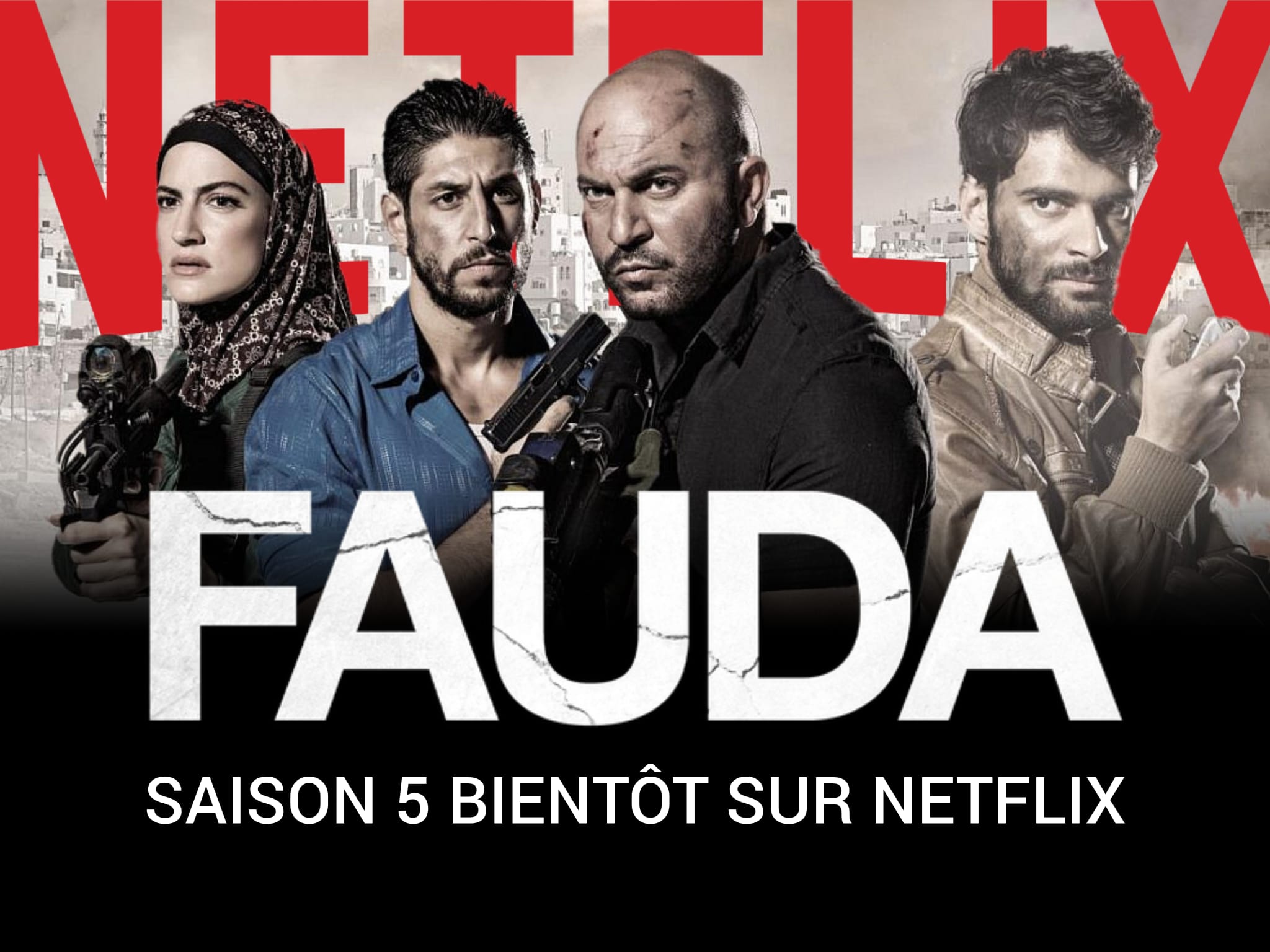 LA SÉRIE ISRAÉLIENNE CULTE S’APPRÊTE À FAIRE SON GRAND RETOUR SUR NETFLIX