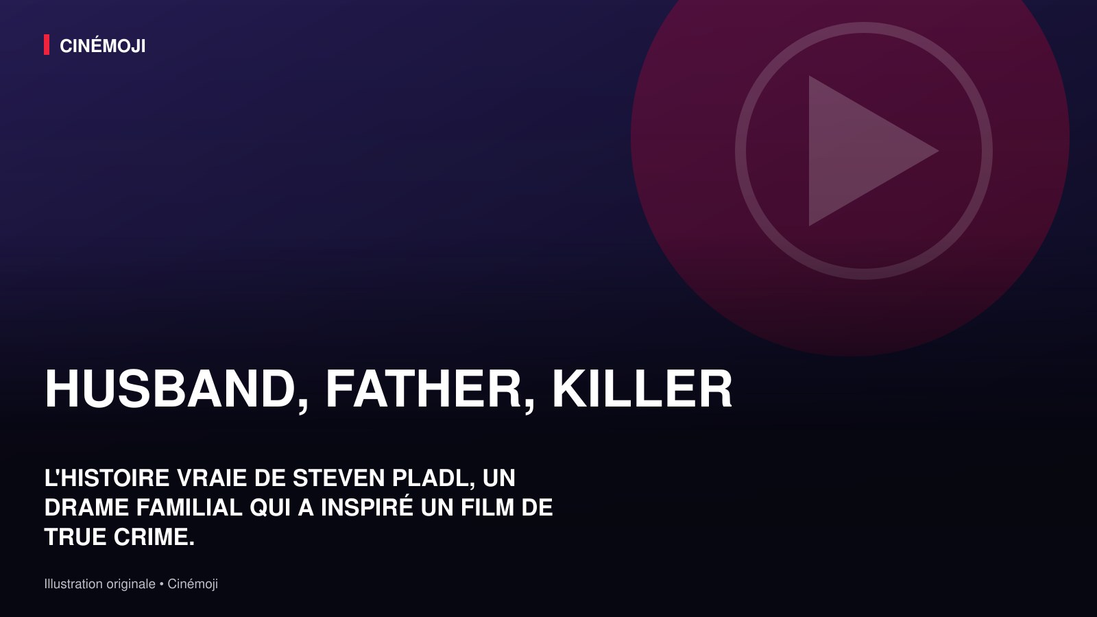 QUE S'EST-IL PASSÉ AVEC STEVEN PLADL ? L'HISTOIRE VRAIE DERRIÈRE HUSBAND, FATHER, KILLER