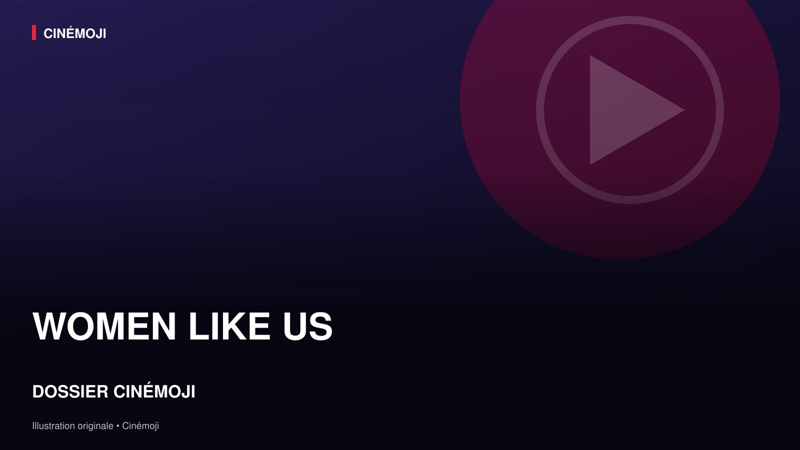 WOMEN LIKE US : UN QUATUOR D'ACTRICES DE CHOC