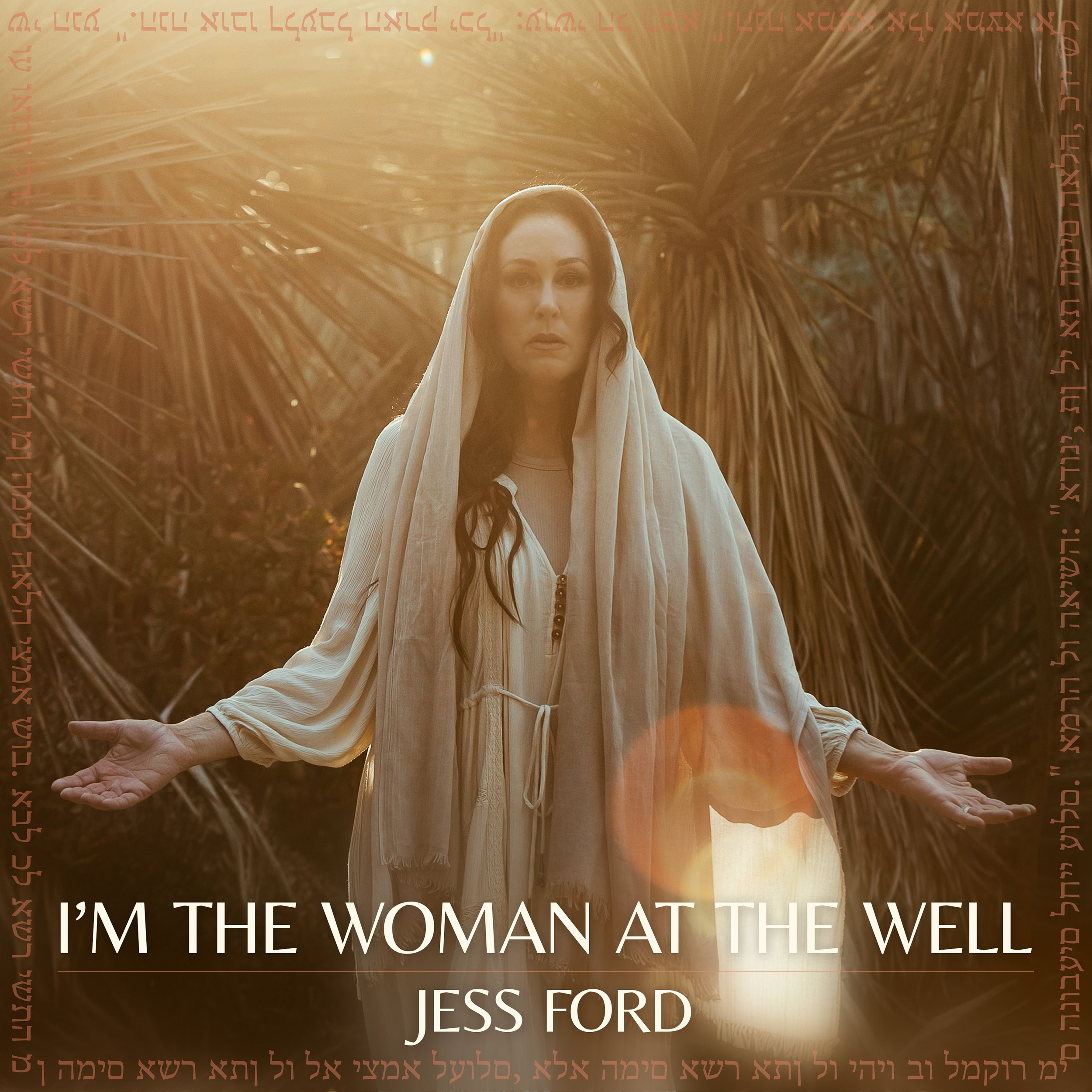 JESS FORD SHARES REDEMPTION STORY WITH NEW SINGLE, “I’M THE WOMAN AT THE WELL”